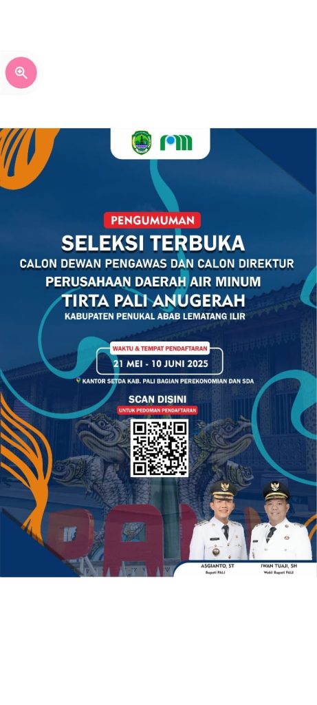 Syarat seleksi pendaftaran calon Dewan Pengawas (Dewas) dan calon Direktur Perusahaan Daerah Air Minum (PDAM) Tirta PALI.
(Foto: Pansel)